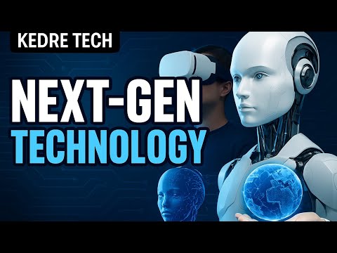 NEXT-GEN TECHNOLOGY That Will Change the World!