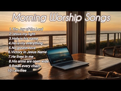 Morning Worship Songs | Christ Alive in Us