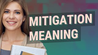 Mitigation | meaning of Mitigation