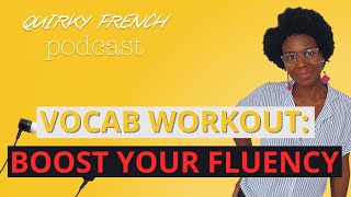 EP14: Boost your fluency with this vocab workout