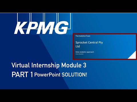 KPMG | VIRTUAL INTERNSHIP MODULE 3 PART 1 (PPT SOLUTION!)