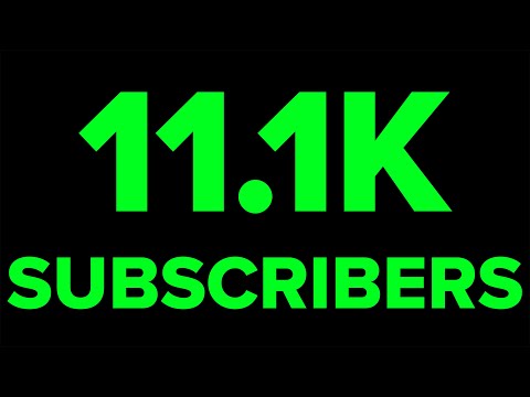 I Have Exactly 11.1K subscribers