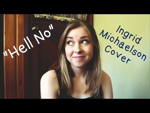 "Hell No" - Ingrid Michaelson (Cover by Kaitlyn Martin)