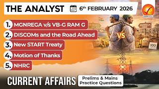Current Affairs Today 6 February 2026 I UPSC Daily Current Affairs I The Hindu Analysis IThe Analyst
