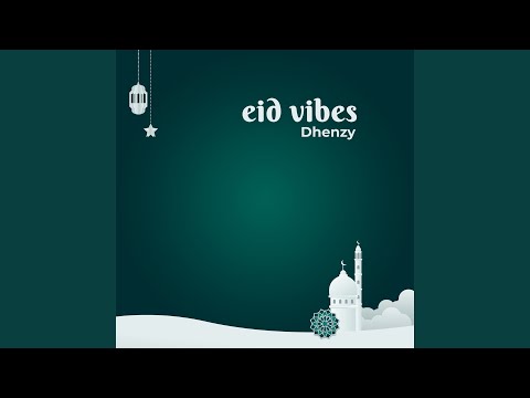 Eid Vibes