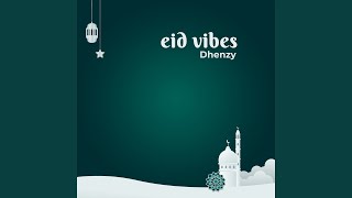 Eid Vibes