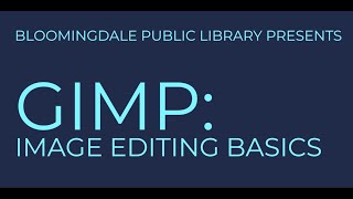 GIMP: Image Editing Basics