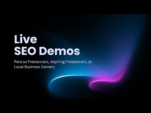 Live SEO Demos: Para sa Freelancers, Aspiring Freelancers, at Local Biz Owners