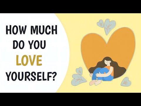 How much do you LOVE YOURSELF? | Personality Test