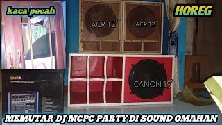 NYOBA DJ MCPC PARTY DI SOUND OMAHAN LANGSUNG HOREG
