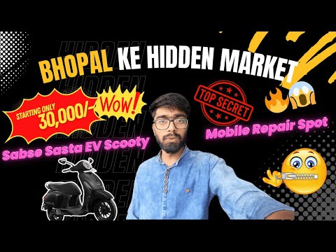 Bhopal ke Hidden Market 🔥 | Sasti EV Scooty & Mobile Repair Kahaan Milega?