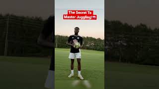 The Secret To Master Juggling🧠⚽️ | Dadynho