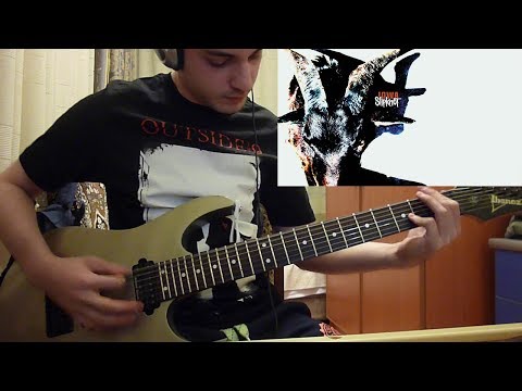 Slipknot - "The Heretic Anthem" guitar cover