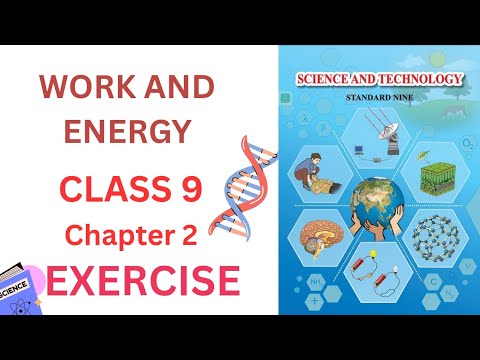WORK AND ENERGY EXERCISE | WORK AND ENERGY CLASS 9 QUESTION ANSWER | CLASS 9 CHAPTER 2 SCIENCE