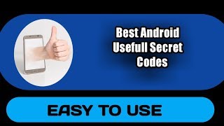 Android smartphones secret code in hindi | एंड्रॉयड मोबाइल कोड |