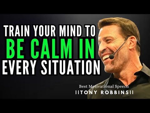 Master Your Emotions: How to Stay Calm in Any Situation ||Tony Robbins Powerful Motivational Speech!