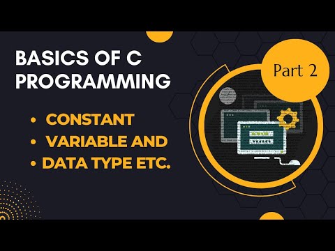 Basics of C programming#part2#Constant#variables#datatypes#difference between constant and variable