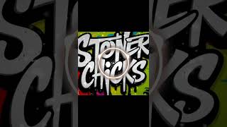 StonerChickVibes • #HighTunes • #ChillAndSmoke • #420Playlist • #SmokeAndChill #stonervibes