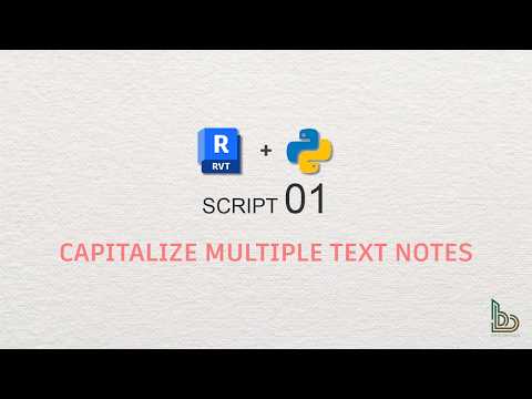 REVIT PYTHON SCRIPT to Capitalise Multiple Text Notes in Seconds