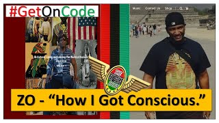 "How I became Conscious" - Conscious author ZO visits Get On Code (The Fly Guys Show) #GetOnCode