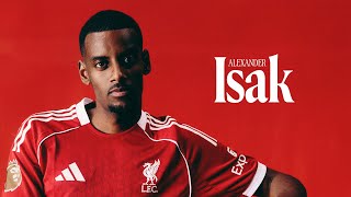 Liverpool FC sign Alexander Isak | 'I want to create history'