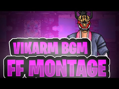 FF MONTAGE / ZEESHAN PRO / VIKARM BGM