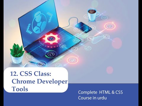 CSS class : using chrome Developer Tools | #chromedevelopertools #tools #developertools