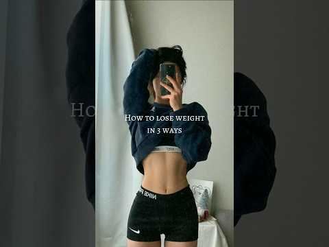 #lose weight #fypシ How to lose weight in just 3 ways