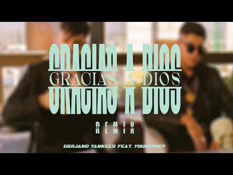 GRACIAS A DIOS RMX - GIULIANO YANKEES Feat. YOUNXPHEY | [Prod. VALDI] - [AUDIO OFICIAL]
