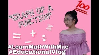 Educational Vlog : Graph Of A Function