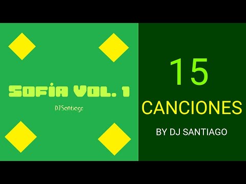 Sofía Vol. 1 de DJ Santiago (Álbum completo) 15 canciones