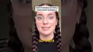 Double or Triple Your Client Referrals 🚀