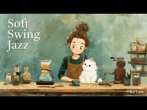 ☕Soft Swing Jazz | Relaxing Home Café Playlist