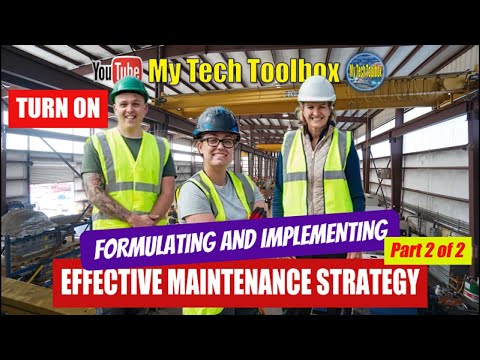 How to Create and Implement an Effective Maintenance Strategy - Part 1 of 2 - #maintenancestrategy