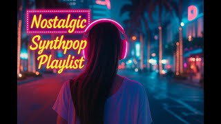Nostalgic Synthpop Playlist 감성 신스팝 플레이리스트