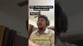 POV: Team meeting after escaping defect |Corporate memes |Office meme #tester #corporatelife #shorts