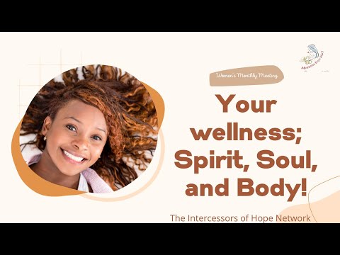 Your wellness; Spirit, Soul, and Body