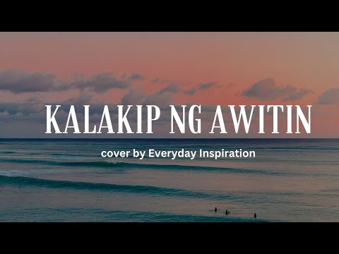 Kalakip ng Awitin cover by Everyday Inspiration