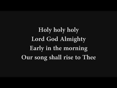 Holy Holy Holy! Lord God Amighty ~ 1 Hour Lyrics