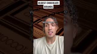 Oldest Chocolate Brands