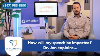 Invisalign FAQ's: How will my speech be impacted using INVISALIGN?