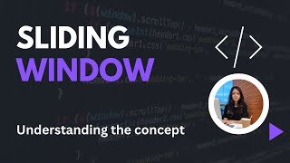 SLIDING WINDOW | Understanding the Concept | Solving NeetCode150 Questions | DSA in Python