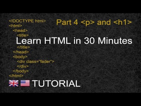 Learn HTML in 30 minutes - paragraphs and headings - Part 4