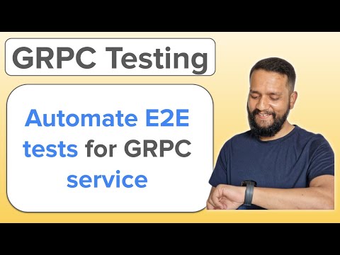gRPC Testing | Automate E2E test for a gRPC service