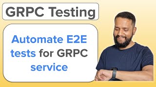 gRPC Testing | Automate E2E test for a gRPC service