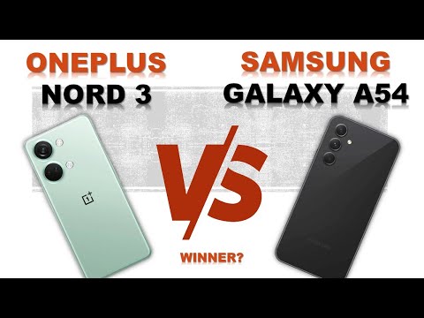 OnePlus Nord 3 vs Samsung Galaxy A54 - Who Will Steal Your Heart?
