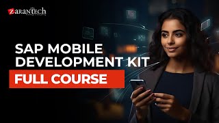 SAP Mobile Development Kit Full Course | ZaranTech