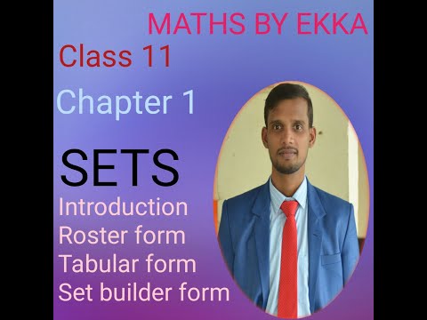 Class 11|| Sets || Introduction, Roster form, Tabular Form, Set Builder Form || What is set?, hindi
