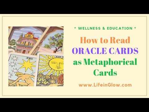 HOW to Read ORACLE CARDS as METAPHORICAL CARDS