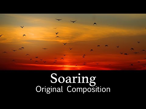 Soaring - Original Composition